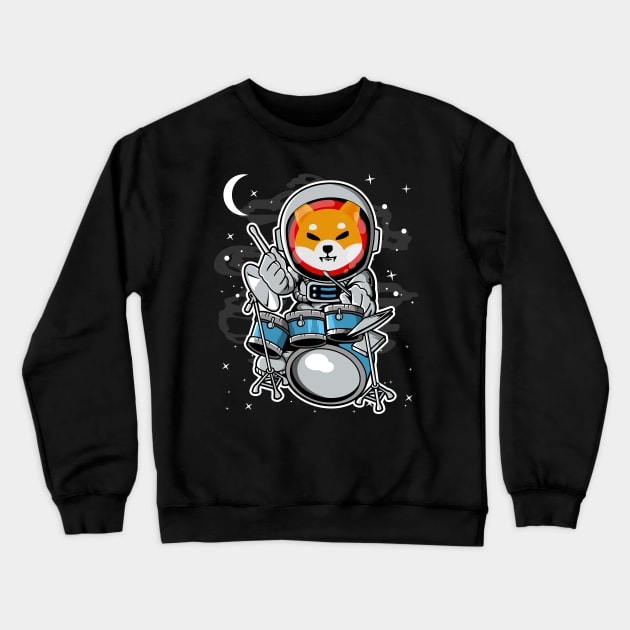 Astronaut Drummer Shiba Inu Coin To The Moon Shib Army Crypto Token Cryptocurrency Blockchain Wallet Birthday Gift For Men Women Kids Crewneck Sweatshirt by Thingking About